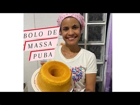 Como Fazer O Melhor Bolo De Massa Puba YouTube