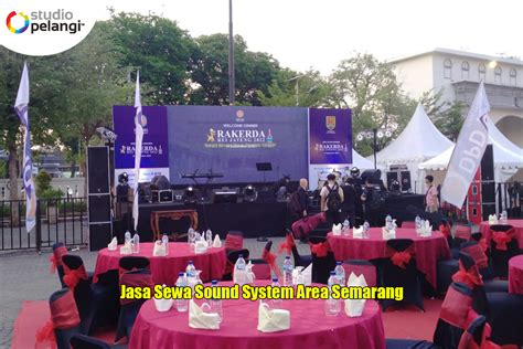 Jasa Sewa Sound System Area Semarang Pelangi Event Production