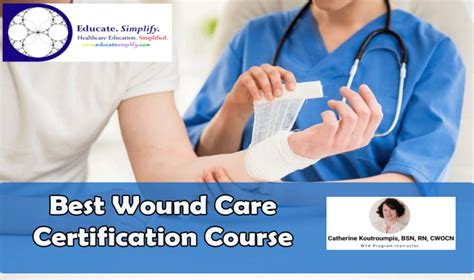 Best Wound Care Certification Course Educate Simplify