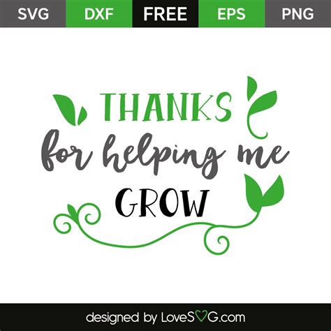 Thanks For Helping Me Grow Help Me Grow Teacher Quotes