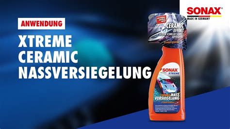 Anwendung Sonax Xtreme Ceramic Nass Versiegelung Youtube