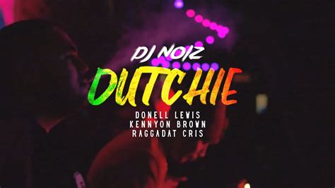 Dj Noiz Donell Lewis Kennyon Brown Raggadat Cris Dutchie Music