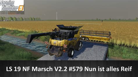 LS 19 NF Marsch V2 2 579 Nun Ist Alles Reif YouTube