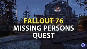 Fallout 76 Missing Persons Quest How To Complete