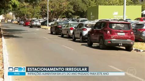 V Deo Aumentam Os Flagrantes De Estacionamento Irregular No Df Df G