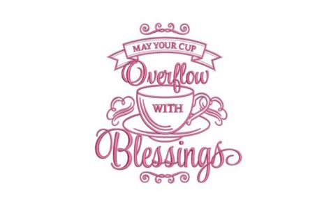 May Your Cup Overflow With Blessings Creative Fabrica