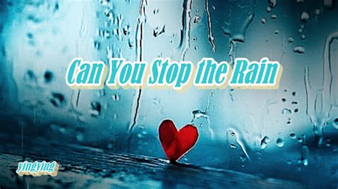 Can You Stop The Rain 你能否阻止這場雨 Peabo Bryson 中英歌詞 Youtube