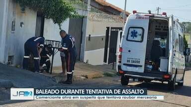 Ja Edi O Regional Homem Baleado Ao Tentar Assaltar Mercearia