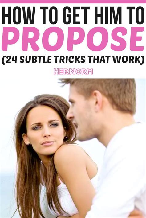 How To Get Him To Propose 24 Subtle Tricks That Work In 2020 Proposal Romantic Proposal