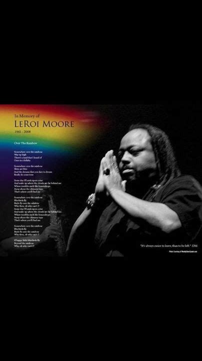 R I P Leroi Moore Dave Matthews Dave Matthews Band Music Is Life