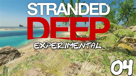 Stranded Deep EXPERIMENTAL 04 HQ LP Deutsch Erkundungen YouTube