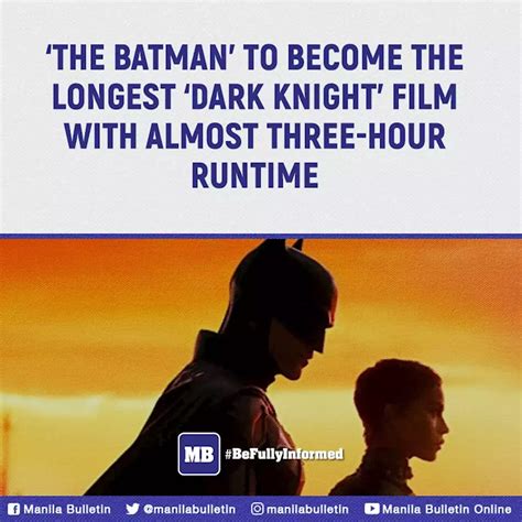 ‘the Batman To Become The Longest ‘dark Knight Film With Almost Three Hour Runtime