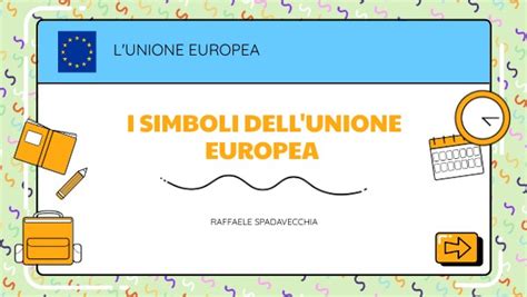 I SIMBOLI DELL UNIONE EUROPEA L INNO EUROPEO