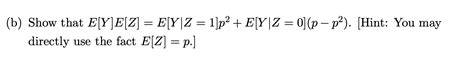 Solved Show That E[y]e[z] E[y∣z 1]p2 E[y∣z 0] P−p2 [hint