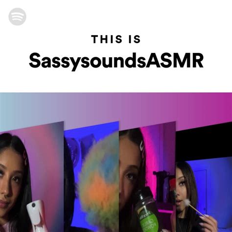 This Is Sassysoundsasmr Playlist By Spotify Spotify