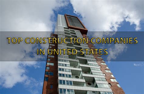 Top Construction Companies In The Usa In Civil Gyan