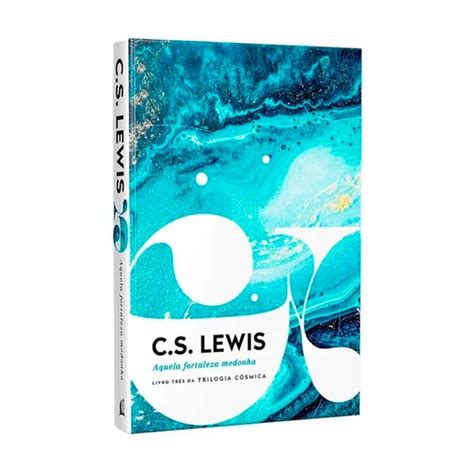 Livro Aquela Fortaleza Medonha C S Lewis Distribuidora Ebenezer