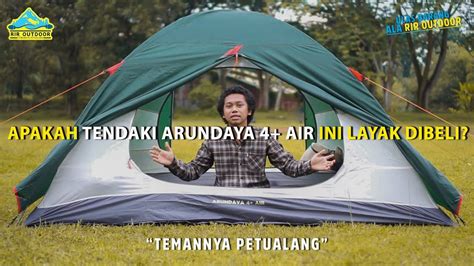 Review Tenda Tendaki Arundaya Air Lengkap Ulas Barang Ala Rir