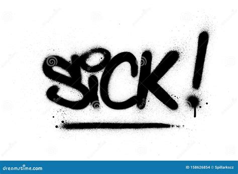 Graffiti Sick Word Sprayed In Black Over White Stock Vector