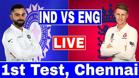 Live India Vs England St Test Ind Vs Eng Live Cricket Match Today