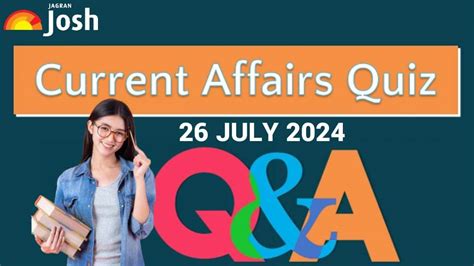 Today Current Affairs Quiz 26 July 2024 Paris Olympics 2024