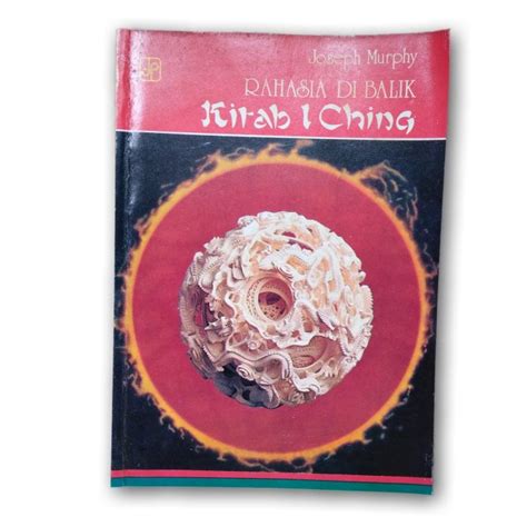 Jual Rahasia Dibalik Kitab I Ching Karya Joseph Murphy Shopee Indonesia