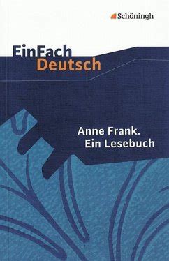 Anne Frank Ein Lesebuch Einfach Deutsch Textausgaben Von Anne Frank