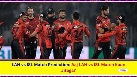 PSL 2024 Match 1 LAH Vs ISL Match Prediction Who Will Win Todays