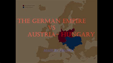 The German Empire Vs Austria Hungary 1914 Made By Mrowa Youtube