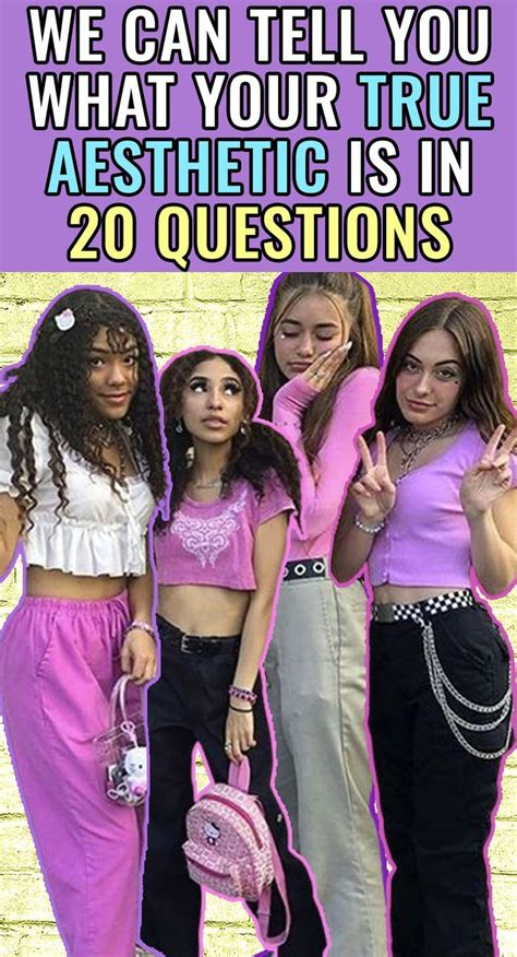 We Can Tell You What Your True Aesthetic Is In 20 Questions Aesthetic