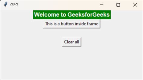 How To Clear Out A Frame In The Tkinter Geeksforgeeks