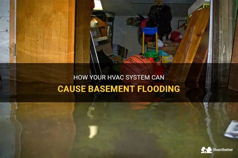 How Your Hvac System Can Cause Basement Flooding | ShunShelter