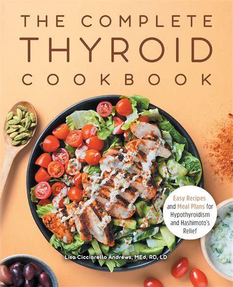 The Complete Thyroid Cookbook Easy Recipes And Meal Plans For Hypothyroidism And Hashimoto’s