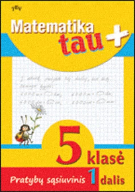 Matematika Tau plius 5 klasė 1 dalis Pratybų sąsiuvinis Jodonė