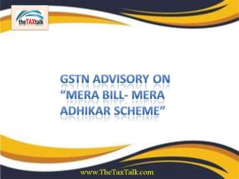 GSTN Advisory on “Mera Bill- Mera Adhikar Scheme”