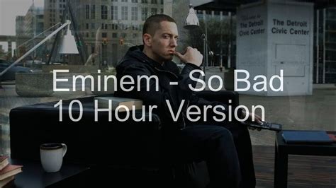 【10 Hours】eminem So Bad Youtube