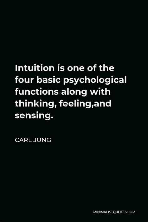 Carl Jung Quote Intuition Is One Of The Four Basic Psychological