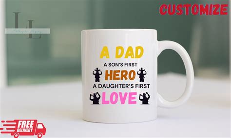 A Dad A Son First Hero A Daughter First Love Mug 11oz Best Dad Ever Mug Dad Quote Mug 11oz