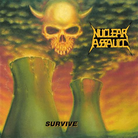 Nuclear Assault - Survive - Encyclopaedia Metallum: The Metal Archives