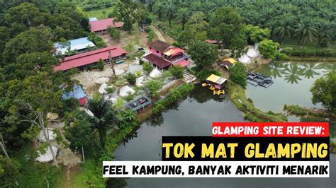 Glamping Site Review Tok Mat Glamping Simpang Pulai Perak Feel