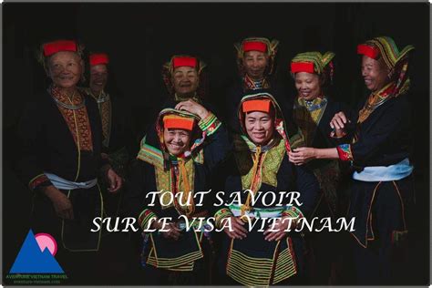 Tout Savoir Sur Le Visa Vietnam Et Agence Locale De Voyage