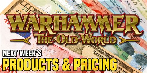 This Week S Warhammer Products Pricing Confirmed The Old World