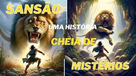 Sansão Uma História Cheia De Misterios YouTube