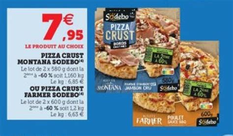 Promo Pizza Crust Montana Sodebo Chez Super U