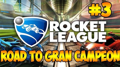 Road To Gran Campe N Rocket League Youtube