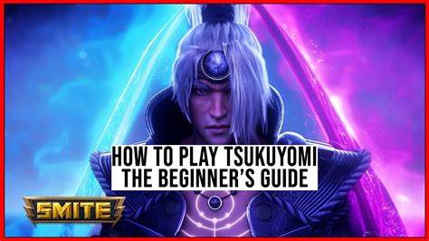 Beginner S Guide For How To Play Tsukuyomi In Smite Youtube