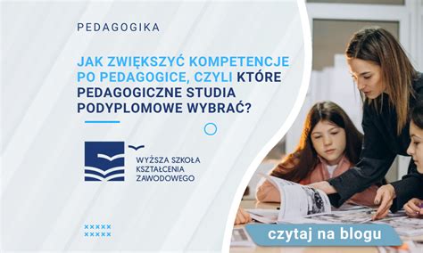 Jak zwiększyć kompetencje po pedagogice czyli które pedagogiczne