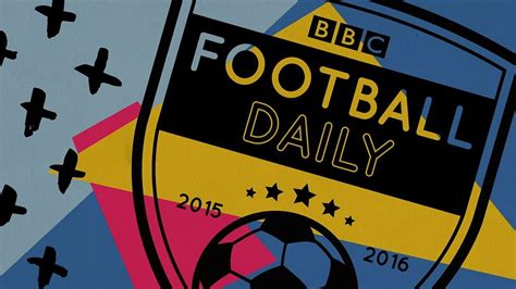 BBC Football Daily: Our new Premier League video catch-up - BBC Sport