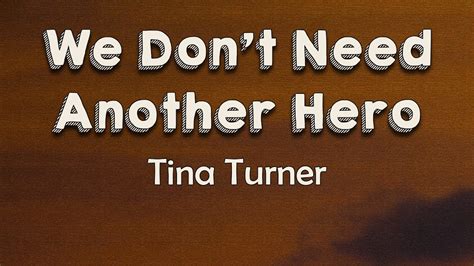 Tina Turner We Don T Need Another Hero Thunderdome Lyrics We