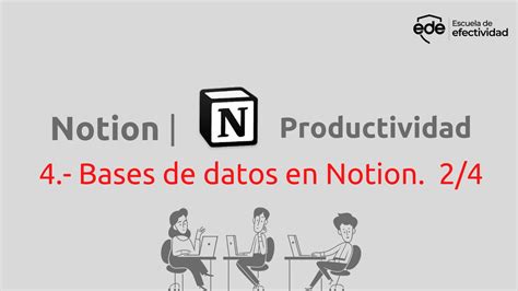 42 Bases De Datos En Notion Configuración Campos Introducción De Datos Youtube